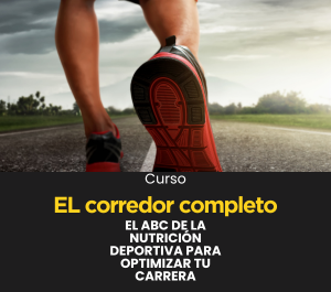 El Corredor Completo: El ABC de la Nutrición para Optimizar tu Carrera